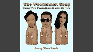 The Woodchuck Song Sonny Wern Remix [upl. by Zolner]