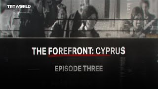 The Forefront Cyprus  Episode 3 Peace Operation [upl. by Sievert]