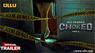 Choked  Part  02  Official Trailer  Ullu Originals  Releasing On  09th January [upl. by Senior]