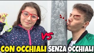 CON GLI OCCHIALI VS SENZA OCCHIALI [upl. by Aguste]