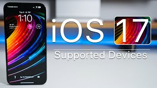 iOS 17 Supported Devices and Some Features [upl. by Sirenay]