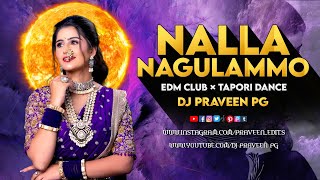 NALLA NAGULAMMA EDM CLUB × TAPORI DANCE REMIX DJ PRAVEEN PG [upl. by Nylime]