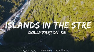 Dolly Parton Kenny Rogers  Islands In the Stream Lyrics  Harlan Music [upl. by Yank999]