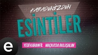 Esintiler Maçkada Buluşalım Enstrümantal Yedi Karanfil  Esen Müzik [upl. by Nallac]