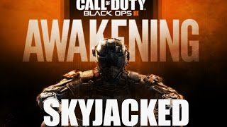 AWAKENING DLC quotSKYJACKEDquot Gun Game Gameplay quotBlack Ops 3quot Multiplayer [upl. by Allemrac]