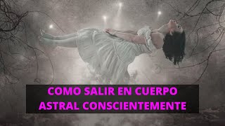 Como Salir en Cuerpo Astral  Como Hacer un Viaje Astral 2024 [upl. by Southard]