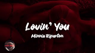 Minnie Riperton  Lovin You Lyrics [upl. by Matheson]