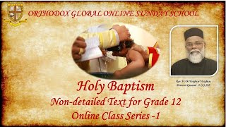 Grade 12  Holy Baptism Class Series 1 [upl. by Hayne]