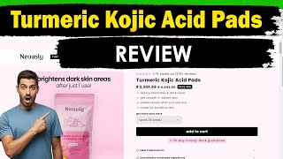 Neously Turmeric Kojic Acid Pads Review 2024  Neously Pads Review Worthy or not [upl. by Toddie559]