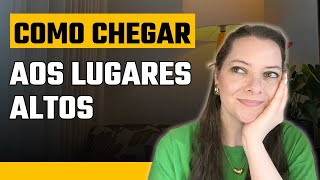 COMO CHEGAR E CAMINHAR NOS LUGARES ALTOS  Tai Trindade [upl. by Janela]