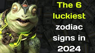 The 6 luckiest zodiac signs in 2024 [upl. by Roderick]