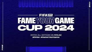 FIFAe Fame Your Game Cup 2024 [upl. by Spoor]