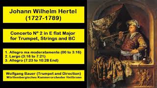 Johann Wilhelm Hertel 17271789  Concerto Nº 2 in E flat Major for Trumpet Strings and BC [upl. by Graves]