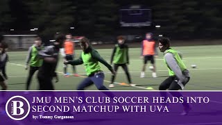 JMU mens club soccer heads into second matchup with UVA [upl. by Ivah]