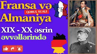 Fransa və Almaniya XIXXX əsrin əvvələrindəYeni dərsliyə əsasən Fransa və Almaniya mövzusunun izahı [upl. by Griffiths]