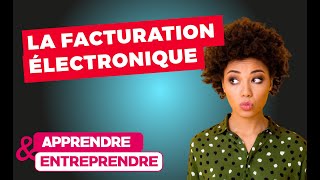 5 minutes pour comprendre la facturation électronique [upl. by Naicad]