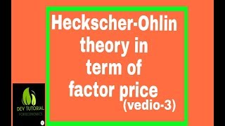 HeckscherOhlin theory in terms of factor pricevedio3 [upl. by Stoddard]