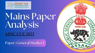 APSC Mains Paper Analysis CCE 2023 General Studies  I Part I  Jul26 2024 [upl. by Ntsyrk]