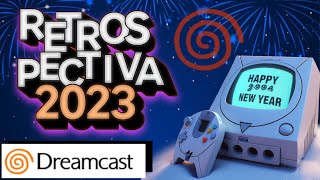 Retrospectiva 2023  Sega Dreamcast e todas as novidades do ano🥂 [upl. by Bronnie]