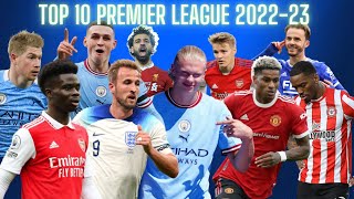 TOP 10 Meilleurs Joueurs Premier League 202223 TOP player [upl. by Margit]