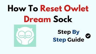 How To Reset Owlet Dream Sock [upl. by Kala177]