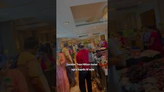 Double Tree Hilton hotel agra kapdo ki sale trending shorts ytstudio youtubeshorts vlog [upl. by Eanom828]