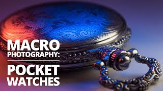 How to photograph Pocket Watches  Macro Photography Tutorial [upl. by Aiyn]