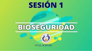 SESIÓN 1  CURSO BIOSEGURIDAD [upl. by Meihar]