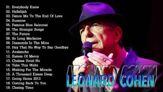 Leonard Cohen Greatest Hits Full Album  The Best Of Leonard Cohen Collection 2018 [upl. by Gniliem]