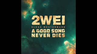 2WEI amp Elena Westermann  A Good Song Never Dies Official Saint Motel Epic Cover [upl. by Aineval998]