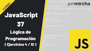 Curso JavaScript 37 Ejercicios de Lógica de Programación  4  10   jonmircha [upl. by Nannek]