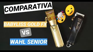 ✅Comparativa BABYLISS GOLD FX VS WAHL SENIOR 🤯😏 [upl. by Earehc]