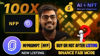 Binance Will List NFPromt NFP Token  Binance Launchpool Fair Mode  Binance New Listing NFPToken [upl. by Salli]