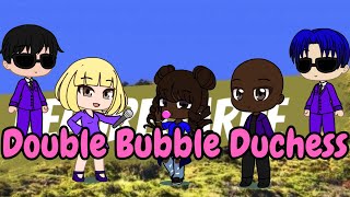 Double Bubble Duchess • gacha • willy wonka [upl. by Arrekahs558]