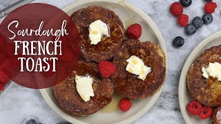 How to Make Sourdough French Toast  Easy Gourmet Breakfast for Holidays [upl. by Ettari]