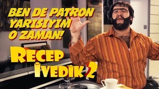 Ben de Patron Yarısıyım O Zaman  Recep İvedik 2 [upl. by Supat]