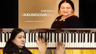 Şəfiqə Axundova quotHəsrətindənquot  Piano by Nara [upl. by Emaj]