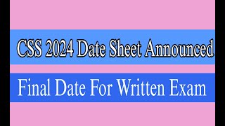 css 2024 date sheet css 2024 written exam date css 2024 schedule css fpsc css2024 [upl. by Husein]