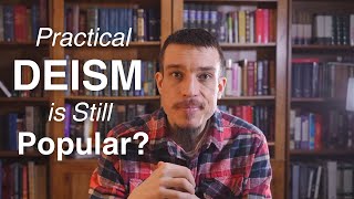 What is Deism Deism vs Christian Theism Explained [upl. by Tami]