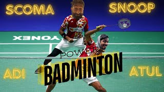 Badminton  The Return of Scoma and Snoop [upl. by Uase]