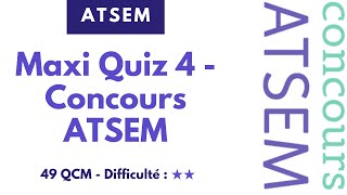 Maxi Quiz 4  Concours ATSEM 49 QCM  Niveau intermédiaire [upl. by Dalis]