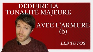 Déduire La TONALITE MAJEURE avec lARMURE Bémols  Les Tutos 8 [upl. by Aihsenet449]