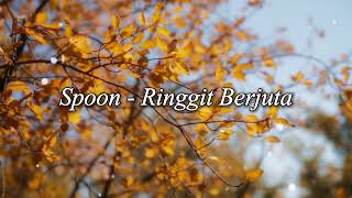 Spoon  Ringgit Berjuta Lirik [upl. by Forward]