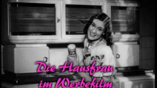 Hauptrolle Hausfrau  Die Hausfrau im Werbe und Kulturfilm [upl. by Boycey]