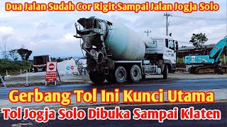 GERBANG TOL INI KUNCI UTAMA TOL JOGJA SOLO DIBUKA SAMPAI KLATEN [upl. by Helban]