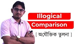 Illogical Comparison অযৌক্তিক তুলনা The use of That of and Those of  Advanced English Grammar [upl. by Rammaj]