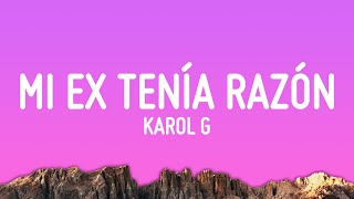 KAROL G  MI EX TENÍA RAZÓN LetraLyrics [upl. by Ahsenyt509]