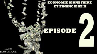 La 300 Economique  Economie monétaire et financière S4 Episode2 Le circuit de Financement Partie 1 [upl. by Rosenkranz]