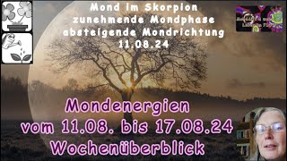 Mondenergien vom 1108 bis 170824  dein Wochenüberblick [upl. by Aslam728]