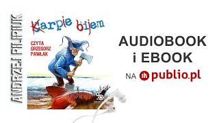 Karpie bijem Andrzej Pilipiuk Audiobook PL [upl. by Zinck164]